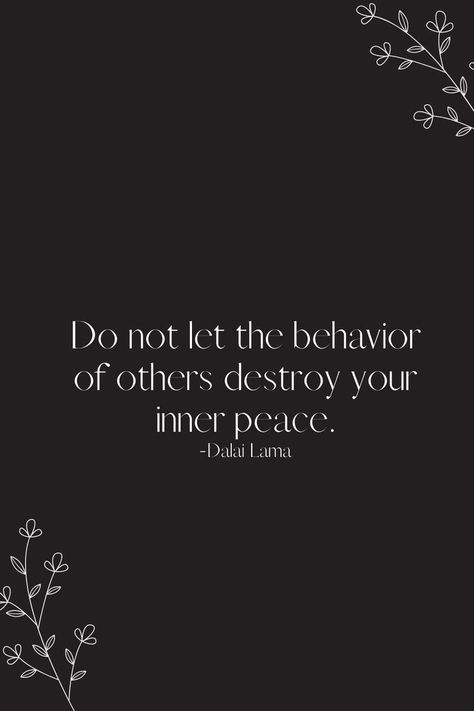 Don’t Let Others Destroy Your Inner Peace! Don’t Let Anyone Disturb Your Peace, Disturbing Your Peace Quotes, Disturb Peace Quotes, Disturbing Peace Quotes, Never Disturb Anyone Quotes, Soothing Quotes Peace, Disturbed Mind Quotes, Don’t Disturb My Peace Quotes, Positive Vibes Quotes Inner Peace