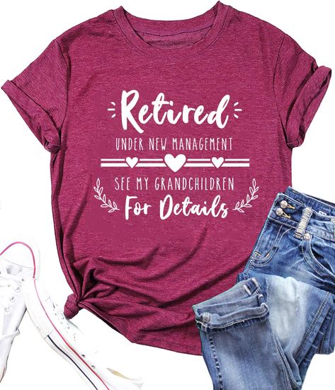 Retired Shirts For Women, Retirement T Shirts For Women, Retirement Shirt Ideas, Retirement Shirts For Women, Grandma Shirt Ideas, Tee Shirts Design, Shirts For Grandma, Cricut Cutouts, Retired Shirt