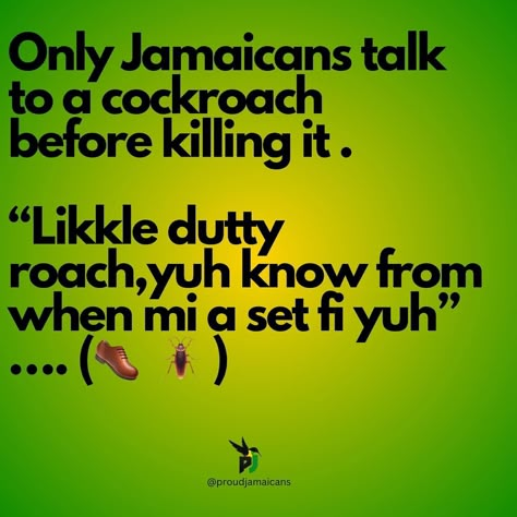 Jamaican Funny Quotes, Jamaican Meme, Jamaican Slang Words, Jamaican Sayings, Jamaican Aesthetic, Jamaican Patwa, Jamaican Phrases, Jamaican Words, Caribbean Quotes