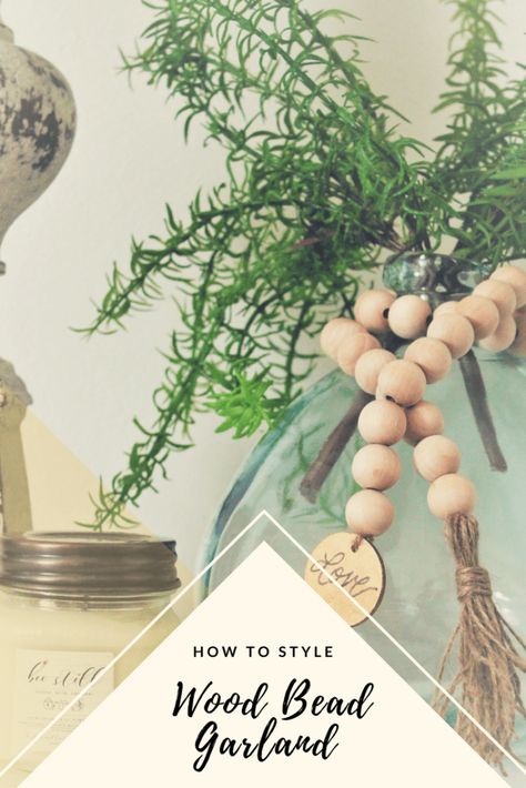 How To Style Your Wood Bead Garland - Beauty For Ashes Beauty For Ashes, Rustic Farmhouse Kitchen, Bead Garland, Wood Bead Garland, Farmhouse Charm, Beaded Garland, How To Decorate, Diy Home Crafts, Crafts To Do