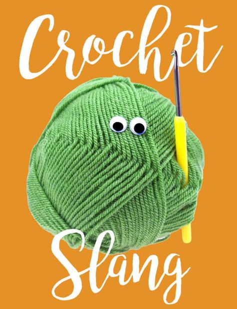 Crochet Slang - Crochet 365 Knit Too Crochet Quote, Crochet Phone Cases, Crochet Mobile, Cozy Crochet Patterns, Ball Of Yarn, Crochet Humor, Yarn Inspiration, Crochet Instructions, Crochet Basics