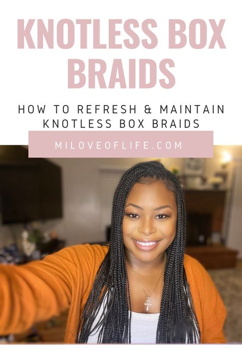 Knotless Box Braids- refresh & maintain after 2 months! Knotless Braid Maintenance, How To Care For Knotless Box Braids, Refresh Knotless Box Braids, How To Maintain Knotless Braids, Knotless Braids Maintenance, Refresh Knotless Braids, Braids Refresh, Braids Maintenance, Braids Easy Hairstyles