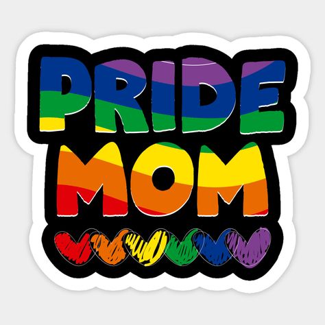 Expression Quotes, Gay Pride Month, Mom Pride, Pride Art, Bleach T Shirts, Proud Mom, Stickers For Sale, Lgbtq Pride, Lgbt Pride