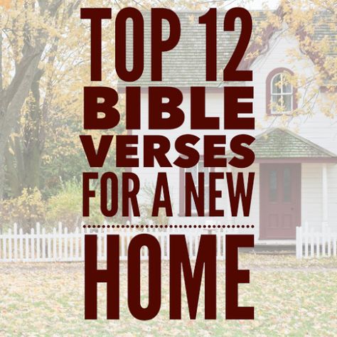 House Dedication Bible Verse, Bible Verse New House, Scripture For A New Home, Bible Verse For House Blessing, Scriptures For New Home, Scripture For New House, New Home Bible Verse, Bible Verses For New House, Bible Verses To Write On New House