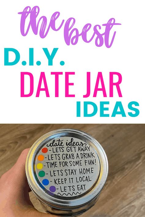 Text reads “the best diy date night jar ideas” with photo of date night jar top Romantic Jar Ideas, Things To Do Jar Ideas, Activity Jar Ideas For Couples, Jar With Date Ideas, Date Night In A Jar Ideas, Fill Jars Ideas, Date Ideas Jar Diy, Relationship Jar Ideas, Activity Jar For Couples