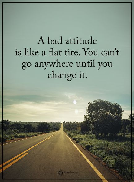 A bad attitude is like a flat tire. You can't go anywhere until you change it. #powerofpositivity #positivewords #positivethinking #inspirationalquote #motivationalquotes #quotes #life #love #hope #faith #trust #truth #loyalty #honesty #bad #good Attitude #respect Singer Quotes, Motivational Quotes Instagram, Quotes Love Life, Challenge Quotes, Bad Attitude Quotes, Inspirational Motivational Quotes, Choices Quotes, Laughing Quotes, Need To