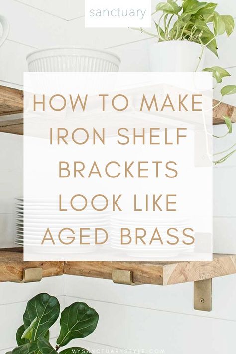 DIY - HOW TO MAKE IRON SHELF BRACKETS LOOK LIKE AGED BRASS. Are you in the process of designing your modern farmhouse, country cottage or modern kitchen and you're looking for open shelving ideas and gold brackets? This DIY project saved me over $1,000 on my kitchen design! Click through to get the details on how to transform plain iron shelf brackets into gorgeous brackets that look like aged brass. #diyprojects #diyhomedecor #kitchendesignideas #openshelving #shelfideas #shelfbrackets Shelf Brackets Ideas, Brackets Ideas, Gold Shelf Brackets, How To Make Iron, Kitchen Shelf Brackets, Diy Shelf Brackets, Brass Shelf Brackets, Brass Shelf, Iron Shelf Brackets