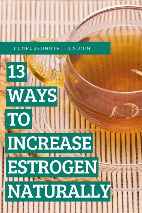 Increase Estrogen Naturally, Increase Estrogen, Estrogen Foods, Estrogen Rich Foods, Natural Estrogen, Low Estrogen Symptoms, Too Much Estrogen, Low Estrogen, Low Libido