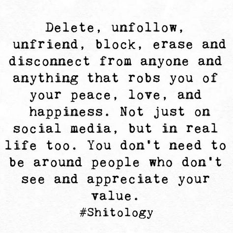 Delete, unfollow, unfriend, block, erase and disconnect from anyone and anything that robs you | Negative people quotes, Reality quotes, Social media quotes Disconnected Quote, Social Media Quotes Truths, Unfriend Quotes, Negative People Quotes, Delete Quotes, Better Yourself Quotes, Negativity Quotes, Quotes Social Media, Block Quotes