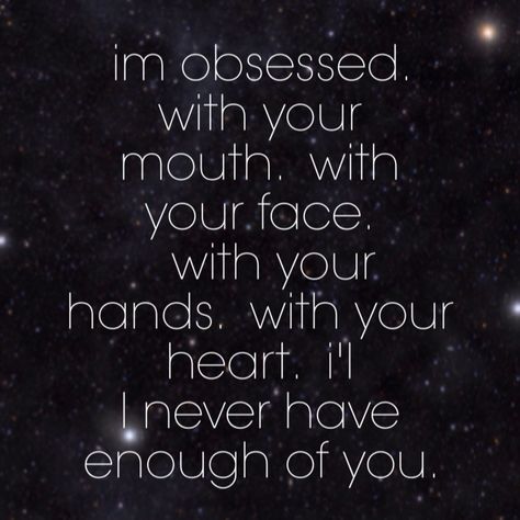 I’m Obsessed With You Quotes, I'm So Obsessed With You, Im So Obsessed With You, Im Obsessed With You Quotes, Obsessed With Each Other, I Am Obsessed With You, I'm Obsessed With You, Obssed With You, I’m Obsessed With Him