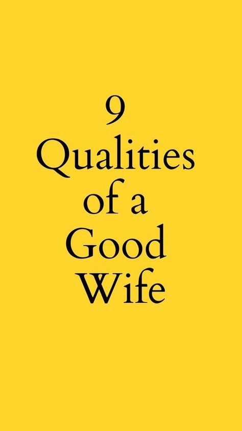 9 Qualities of a Good Wife Qualities Of A Wife, Qualities Of A Good Wife, Wife Qualities, The Good Wife's Guide, Wife Duties, A Good Wife, Letters To Boyfriend, Active Listening, Dear Future