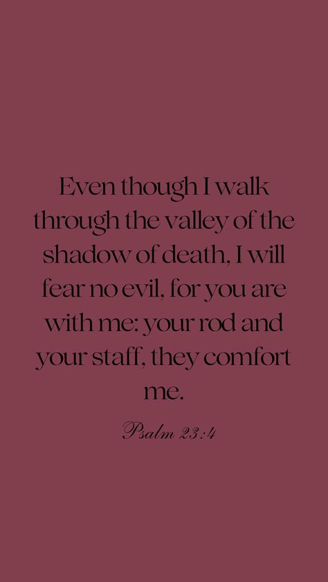 Ye Though I Walk Through The Valley, Though I Walk Through The Valley, Psalm 23:4, Psalm 23 4 Tattoo, Prayer For Comfort, I Will Fear No Evil, Rod And Staff, Bible Tattoos, Fear No Evil