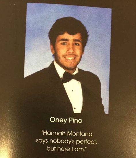 Hannah Montana Says Nobody's Perfect, But Here I Am Hannah Montana Quotes, Senior Yearbook Ads, High School Quotes, Funny Yearbook Quotes, Funny Yearbook, Grad Quotes, Senior Quotes Funny, Nobody's Perfect, School Yearbooks