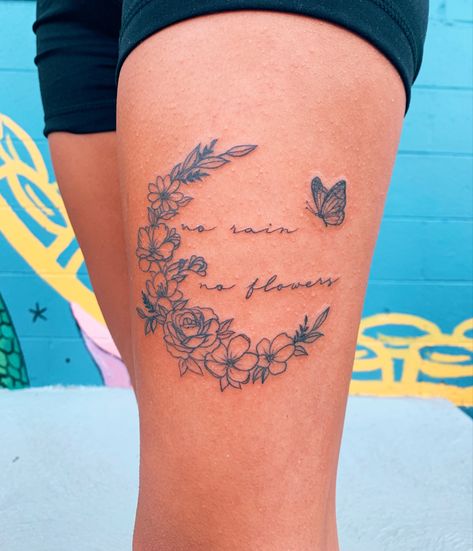 Tattoos Tattoo For Great Grandmother, No Rain No Flowers Knee Tattoo, Tattoos About Healing Yourself, Flowers Around Quote Tattoo, Flower And Words Tattoo, Dainty Texas Tattoo, Leg Tattoos Women Meaningful, Womens Inner Forearm Tattoo, Thought Tattoo Ideas Women