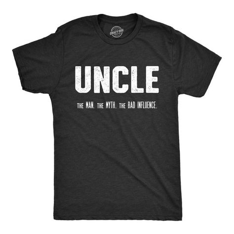 Uncles Are The Best But Also The Worst. Be Very Careful! Funny Adult Shirts, Cool Uncle, Sarcastic Shirts Funny, Bad Influence, Funny Dad Shirts, Funny Shirts For Men, Novelty Shirts, Family Tees, Sarcastic Shirts