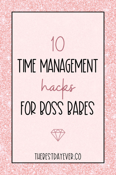 10 Time Management Hacks for Boss Babes Work Organization Ideas Time Management, Gentle Business, Time Management Activities, Author Tips, Female Entrepreneurship, Solopreneur Tips, Organizing Time Management, Coaching Tips, Schedule Organization