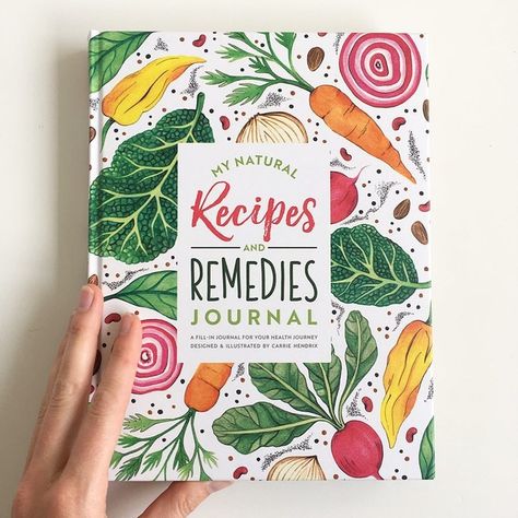 My Natural Recipes and Remedies Journal by Carrie Hendrix — Kickstarter #journalideas #giftformom #recipebook Productive Printables, Cookbook Cover Design, Printable Organizer, Organize Notes, Recipe Book Covers, Home Organization Binders, Recipe Book Design, Recipe Book Templates, Cookbook Design