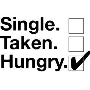 If only they had this choice in "current status" options... Hungry Quotes, Food Meme, Foodie Quotes, Food Quote, Single Taken, Smile Food, Food Quotes, Sassy Quotes, Julia Child