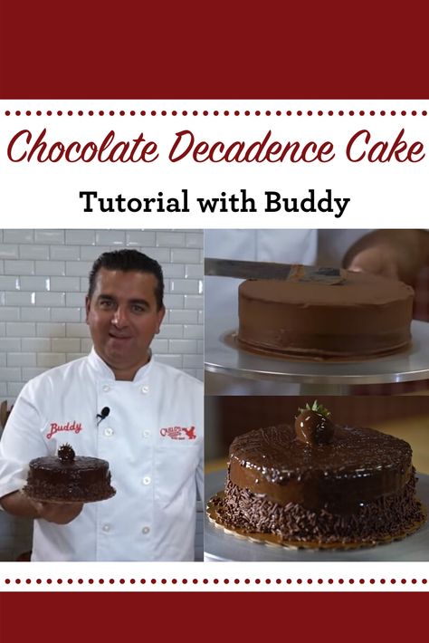 Chocolate Decadence Cake, Cake Boss Chocolate Cake Recipe, Chocolate Decadence Cake Recipe, Cake Boss Buddy, Cake Boss Recipes, Best Vanilla Cake Recipe, Duff Goldman, Chocolate Decadence, Buddy Valastro