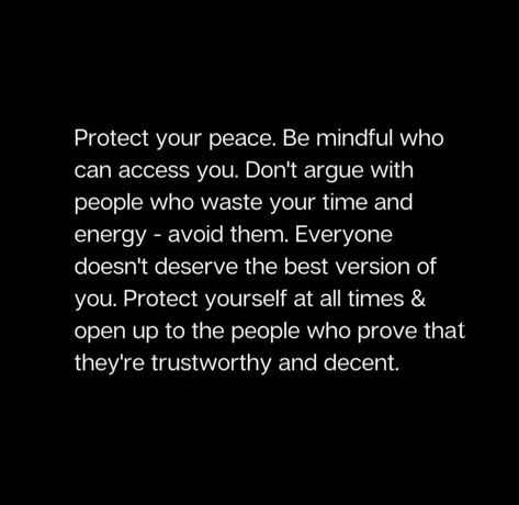 You Get The Version Of Me You Deserve, Don’t Open Up Quotes, People Who Argue About Everything, Everyone Doesn't Need Access To You, Stop Giving Energy To People Who Dont Deserve It, Some People Don’t Deserve Your Time, Not Wasting Energy On People, Arguing All The Time Quotes, People Who Are Takers Quotes