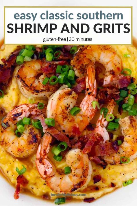 Shrimp and Grits is an easy classic southern comfort food recipe that's ready in 30 minutes and is naturally gluten-free! Shrimp And Smoked Gouda Grits Recipe, Pimento Cheese Shrimp And Grits, Tyler Florence Shrimp And Grits, Southern Living Shrimp And Grits Recipe, Shrimp And Grits Recipe With Instant Grits, Shrimp And Grits Dairy Free, Instant Grits And Shrimp, Paula Deen Shrimp And Grits Recipe, Smothered Shrimp And Grits