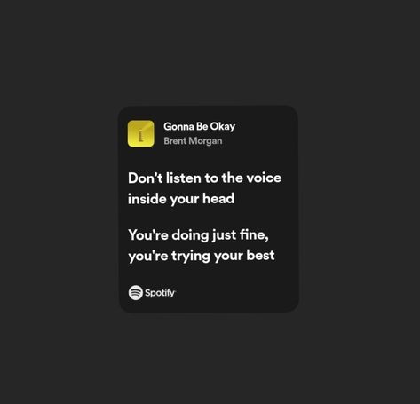 Gonna Be Okay Brent Morgan, Gonna Be Okay Song, Youre Gonna Be Okay, Its Gonna Be Okay Quotes, Gonna Be Okay, Its Gonna Be Okay, Spotify Lyrics, Try Your Best, Be Okay