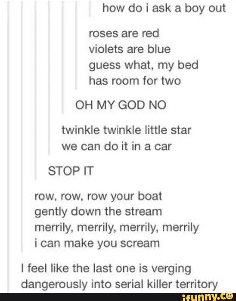 Found on iFunny Asking Someone Out, Funny Tumblr Posts, We Can Do It, A Poem, Pick Up Lines, Tumblr Funny, Tumblr Posts, A Boy, Funny Posts