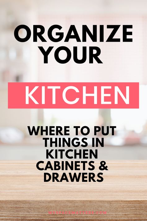 Kitchen Where To Put Things, Kitchen Cabinet Organization Layout, Kitchen Cupboard Organization, Kitchen Cabinet Organization Ideas, Organize Kitchen, Kitchen Storage Hacks, Kitchen Cabinet Drawers, Organize Your Kitchen, Kitchen Organization Pantry