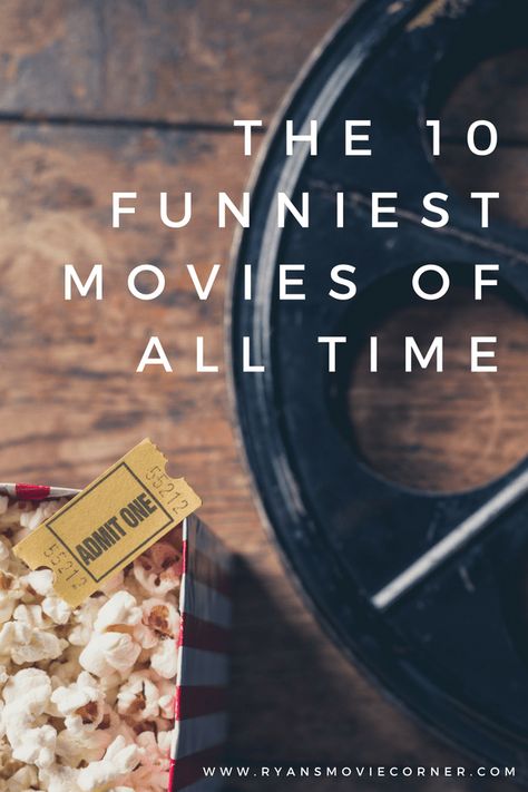 The 10 Funniest Movies of all Time | www.ryansmoviecorner.com #comedies #funnymovies #filmlist Funny Netflix Movies, Funny Movies List, Top Comedy Movies, 90s Comedy Movies, Funny Comedy Movies, Funny Family Movies, Comedy Movies On Netflix, Classic Comedy Movies, Comedy Movies List