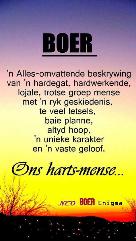 Boer...ons harts-mense Verjaarsdag Wense Vir Mans, South Africa Quotes, Verjaarsdag Wense, Union Of South Africa, South African Flag, Suid Afrika, Reality Of Life Quotes, Afrikaans Quotes, Afrikaanse Quotes