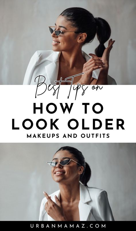 Want the best tips on how to look older? Here are some makeups and outfits on how to look older - best tips and tricks. Look Older Outfits, Outfits To Look Older, Make Up To Look Older, How To Look Older In Your 20s, How To Make Yourself Look Older, How To Look Older For Teens, How To Look Older, Makeup To Look Older, Hair Mistakes