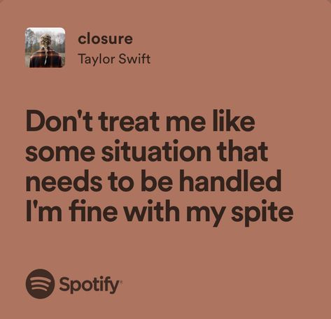 Closure Taylor Swift Aesthetic, Closure Taylor Swift Lyrics, Closure Lyrics Taylor Swift, Taylor Swift Music Quotes, Taylor Swift Evermore Quotes, Unhinged Taylor Swift Lyrics, Closure Taylor Swift, Taylor Swift Song Lyrics, Taylor Lyrics