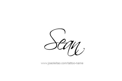 Tattoo Design  Name Sean Sean Name Wallpaper, Sean Tattoo Name, Sean Name, Sean Tattoo, Visionary Board, Tattoo Baby, Beach Color Palettes, Tattoo Font, Name Tattoo Designs