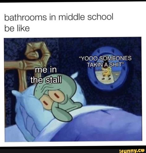 bathrooms in middle school "YOOO SOM EONES TAKIN A SHIT" – popular memes on the site iFunny.co #spongebob #tvshows #spongebob #spicy #bathrooms #middle #school #yooo #som #eones #takin #shit #pic Insta Memes, Fun Meme, Funny Spongebob Memes, Spongebob Funny, Life Questions, Minecraft Crafts, Spongebob Memes, School Memes, Naruto Funny