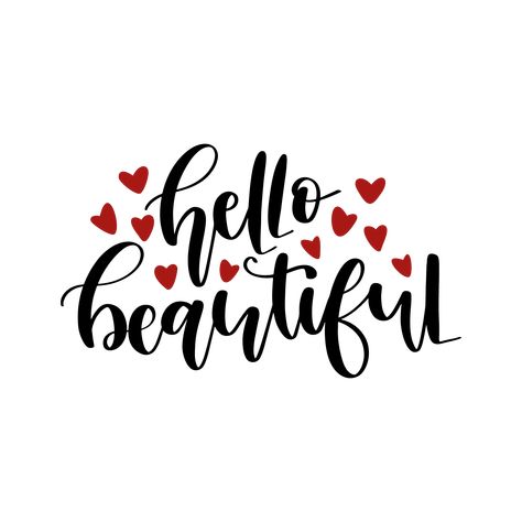 Hello_beautiful_COMMERCIAL_USE_OK-2018-01-11 Hey Beautiful Wallpaper, Hello Beautiful Tattoo, Hey Gorgeous Quotes, Hello Beautiful Wallpaper, Hey Beautiful Quotes, Hello Gorgeous Bedroom Ideas, Hello Beautiful Quotes, Beutifull Girl Quotes, Hello Beautiful Sign