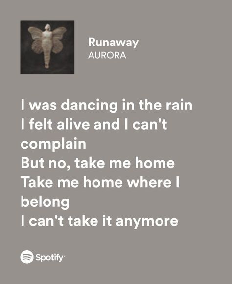 Best Lines From Songs, Aurora Song Lyrics, Positive Song Lyrics, Song Quotes Lyrics Aesthetic, Cool Song Lyrics, Song Quotes Aesthetic, Long Lyrics, Aurora Lyrics, Runaway Lyrics