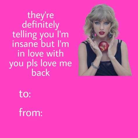 Taylor Swift Pick Up Lines, Crush Posting, Taylor Swift Valentines Day Cards, Taylor Swift Valentines Day, Taylor Swift Valentines, Meme Valentines Cards, Clever Pick Up Lines, Taylor Memes, I Want You Forever