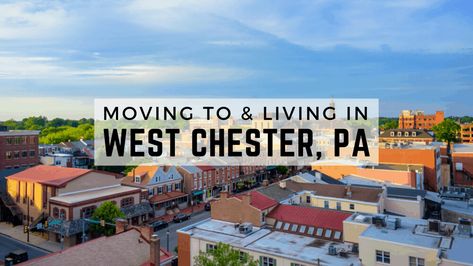 West Chester, PA [2022] | COMPLETE Moving to & Living in West Chester Guide West Chester University, Museum Education, Hawaiian Bbq, West Chester Pa, Safe Neighborhood, Longwood Gardens, College Town, West Chester, Great Restaurants