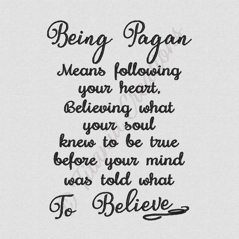 Being Pagan Quote 5x7 Pagan Sayings Quotes, Pagan Quotes Witches, Paganism Quotes, Pagan Quotes Spirituality, Pagan Spells, Pagan Quotes, Pagan Lifestyle, Pagan Tattoo, Pagan Beliefs