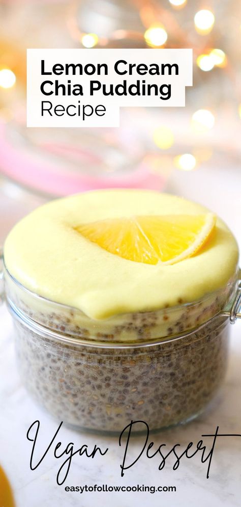 Vegan Lemon Cream Chia Pudding Recipe | Vegan Dessert Recipe Lemon Curd Chia Seed Pudding, Lemon Raspberry Chia Seed Pudding, Chia Mousse Recipes, Vegetarian Pudding Recipes, Lemon Cheesecake Chia Pudding, Chia Seed Pudding With Almond Milk, Matcha Pudding Chia, Overnight Chia Seed Pudding Keto, Tofu Chia Pudding