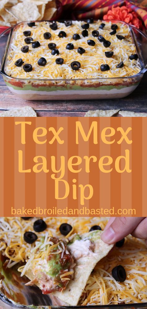 Tex Mex Layered Dip - Baked Broiled and Basted Tex Mex Dip, Mexican Food Recipes Appetizers, Layered Dip, Mexican Appetizers, Guacamole Salsa, Cheese Baked, Layer Dip, Best Appetizer Recipes, Tailgating Recipes