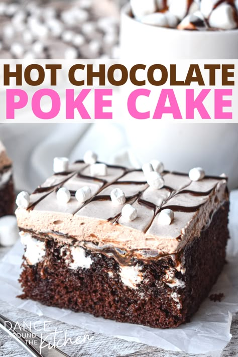 Hot Chocolate Layer Cake, Soft Crumb Chocolate Cake With Fudge Frosting, Hot Cocoa Poke Cake Recipe, Hot Coco Cake Recipe, Hot Cocoa Poke Cake, Hot Chocolate Poke Cake Recipe, Marshmallow Chocolate Poke Cake, Hot Cocoa Desserts, Hot Chocolate Poke Cake