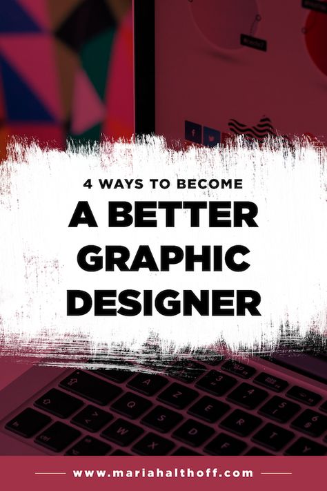 4 Ways to Become a Better Graphic Designer — Mariah Althoff – Graphic Design + Freelancing Tips Visual Design Inspiration, Design Portfolio Site, Dribbble Design, Freelancing Tips, Banner Web, Graphic Design Business, Branding Tips, Learning Graphic Design, Design Brochure