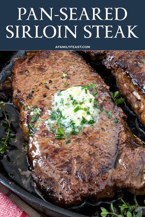 Pan-Seared Sirloin Steak - A Family Feast® Beef Sirloin Tip Steak Recipes Ovens, Pan Seared Sirloin Steak Garlic Butter, Cooking A Sirloin Steak, Sirloin Cast Iron Skillet, Top Sirloin Cast Iron Skillet, Sirloin Steak Pan Seared, Top Sirloin Steak Recipes Cast Iron, Pan Fry Steak Cast Iron, Beef Top Sirloin Steak Recipes Slow Cooker