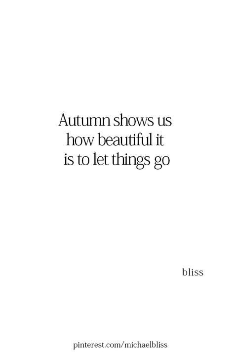 Michael Bliss Fallen Leaves Quotes, Summer To Fall Quotes, Falling Leaves Quotes, Changing Seasons Quotes, Autumn Vibes Quotes, Autumn Quotes Inspirational, Deep Drawing, Drawing Happy, Michael Bliss