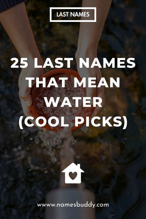 Last Names That Mean Water Names Meaning Truth, Names With Water Meaning, Water Last Names, Ocean Last Names, Beautiful Surnames, Last Name Meaning, Water Names, Last Names, Unique Names