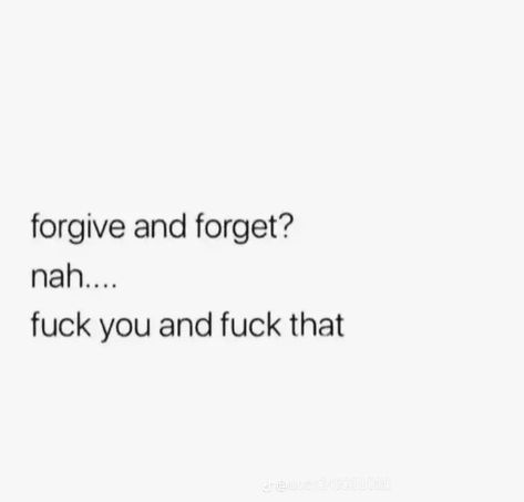 He Fumbled, Forgive And Forget Quotes, Forget Quotes, Never Forget Quotes, Forgotten Quotes, Forgive And Forget, How I Feel, Real Talk, Never Forget