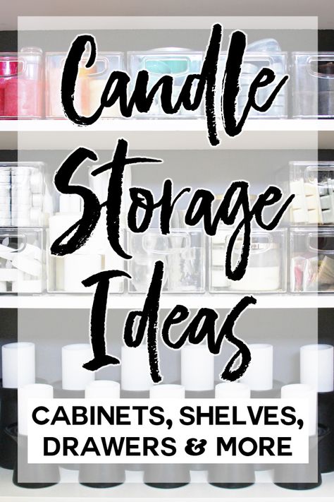 Candle Storage Ideas! Great tips on how to store candles no matter what space you have available, and whether you need to store pillar candles, votives, tapers, or jars. Candle Making Storage Ideas, Organizing Candles Storage, Candle Business Storage Ideas, Candle Business Organization, Candle Storage Ideas Organizing, Candle Storage Organizing, Candles Organization, Candle Organizer, Candle Storage Ideas