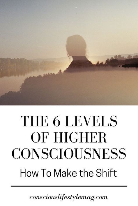 The 6 Levels of Higher Consciousness: Learn how to shift your awareness through the six levels of higher consciousness as explained by world renowned spiritual teacher Mary O'Malley #Spirituality #Consciousness #SpiritualAwakening #ConsciousLifestyleMag Cosmic Consciousness, Levels Of Consciousness, Spiritual Teachers, Higher Consciousness, Spiritual Enlightenment, Spirituality Energy, Subconscious Mind, Empath, Spiritual Awakening