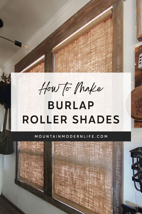 How to Make Burlap Roller Shades Roller Shades Diy, Burlap Window Treatments, Window Coverings Diy, Diy Window Shades, Rv Curtains, Burlap Valance, Diy Window Treatments, Diy Camper Remodel, Burlap Curtains